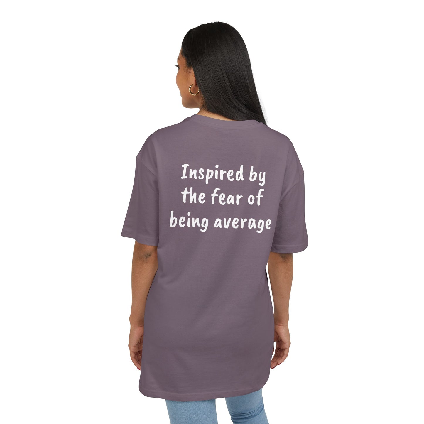Inspired by the fear of being average