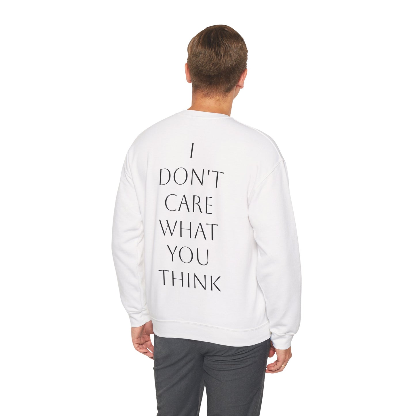I don’t care what you think