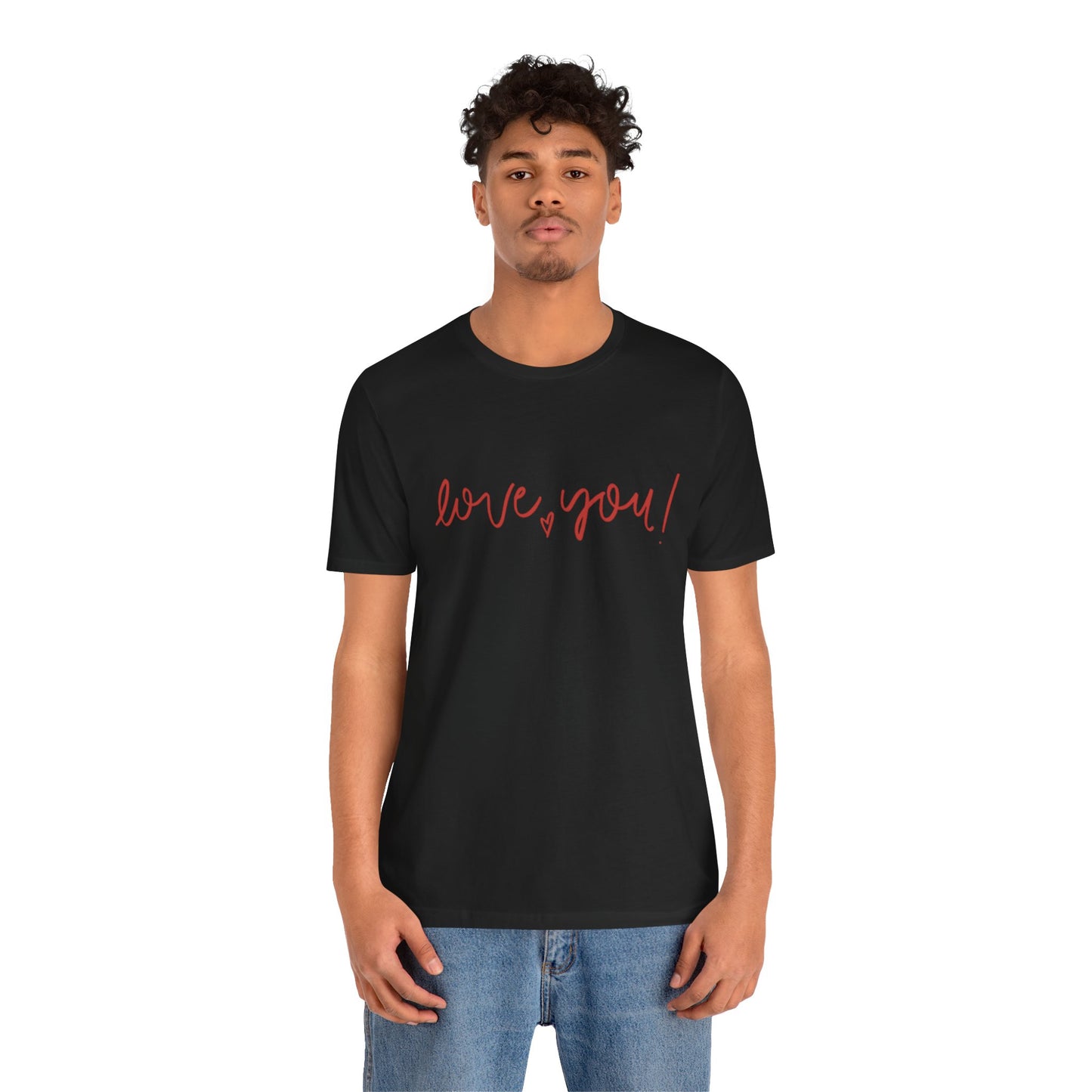 Unisex Love You Tee