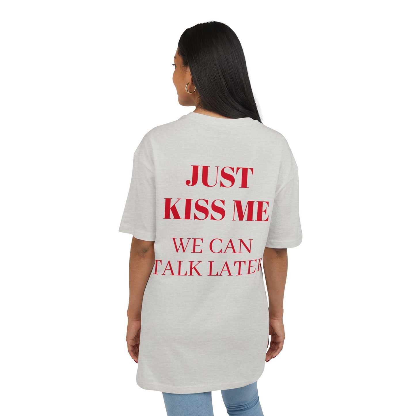 Just Kiss Me” Statement Tee