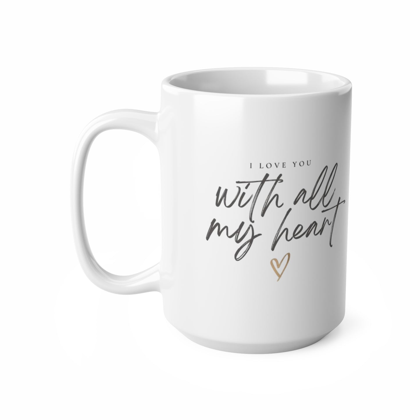 I Love You, with all my heart Mug.