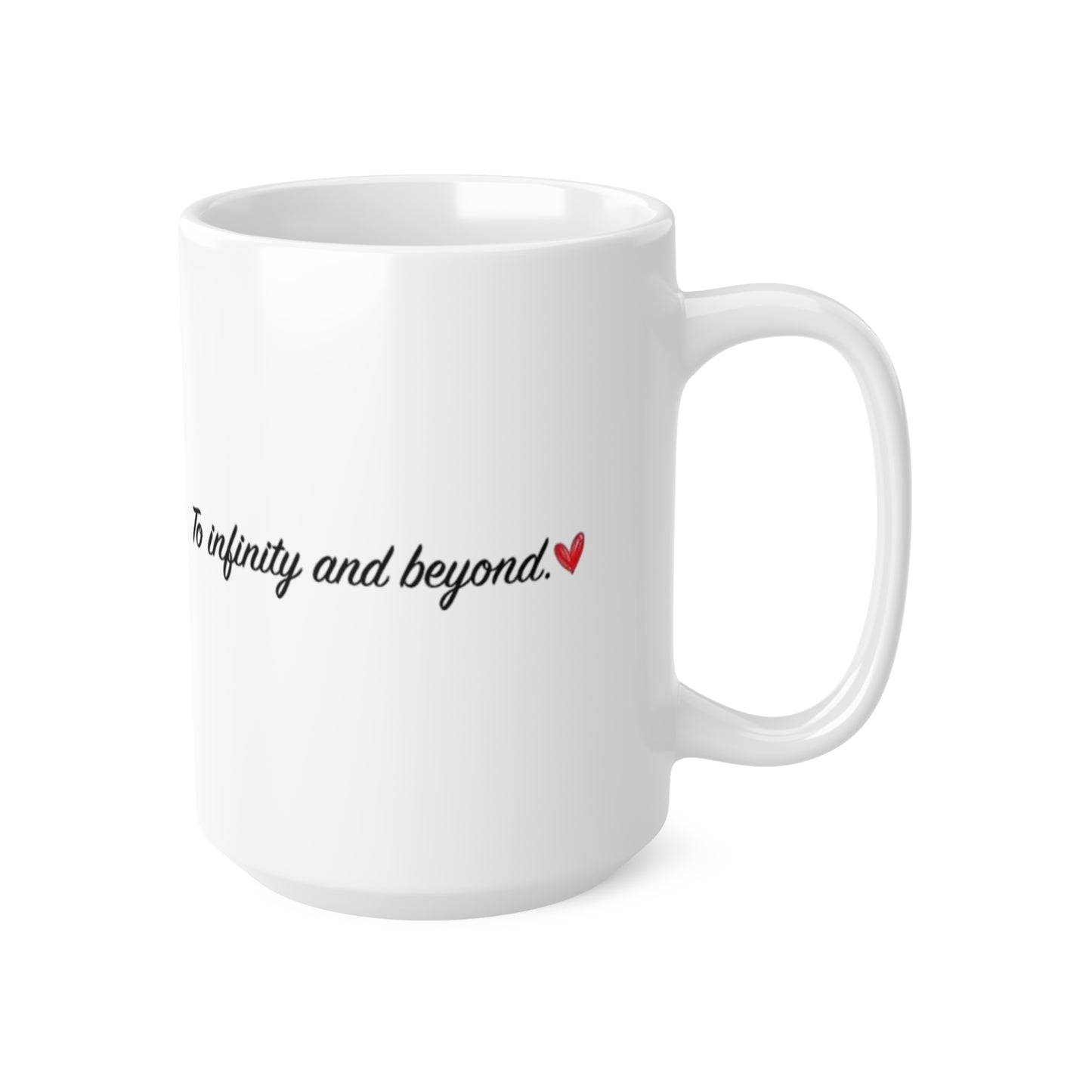 To Infinity and Beyond Mug.