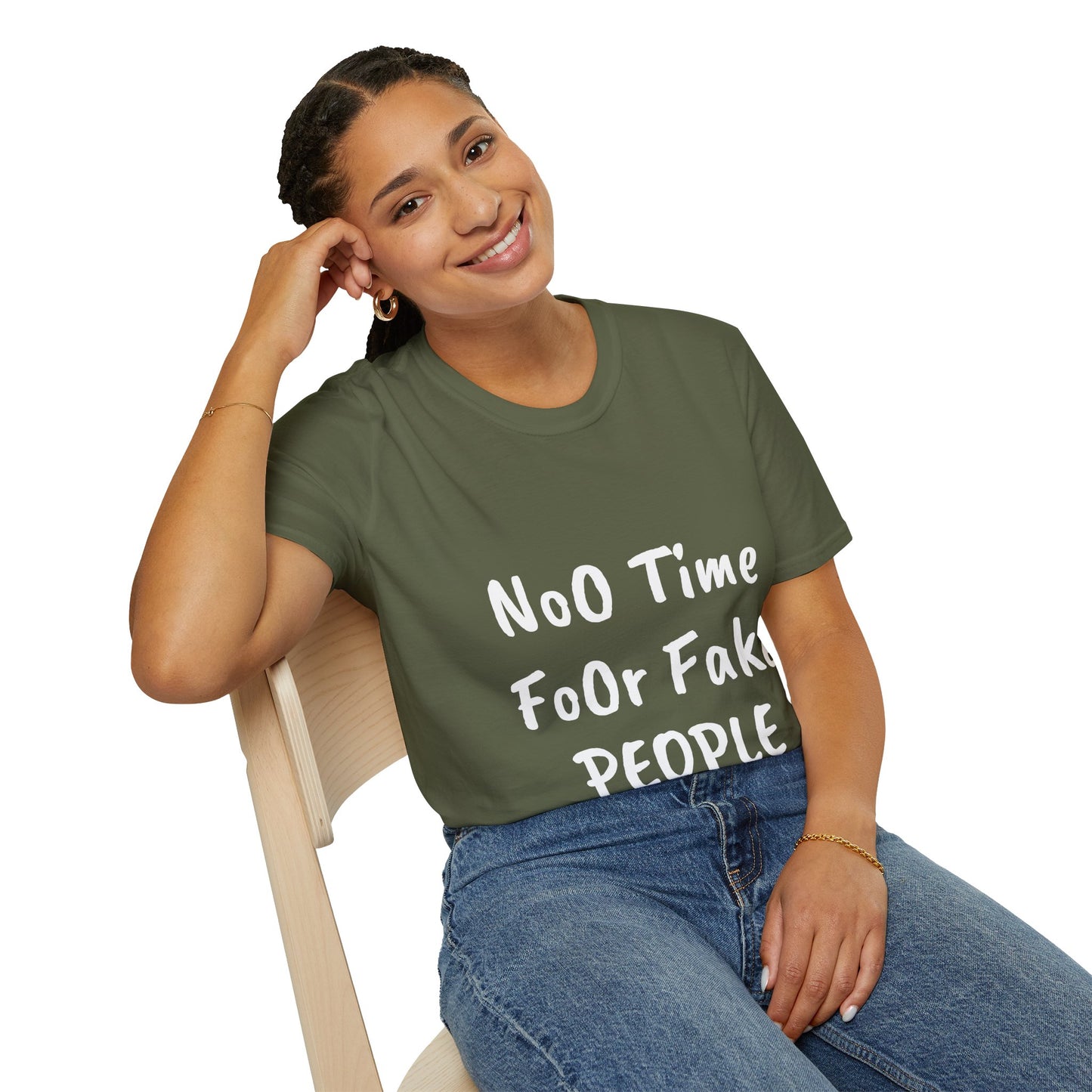 No Time for Fake People T-Shirt