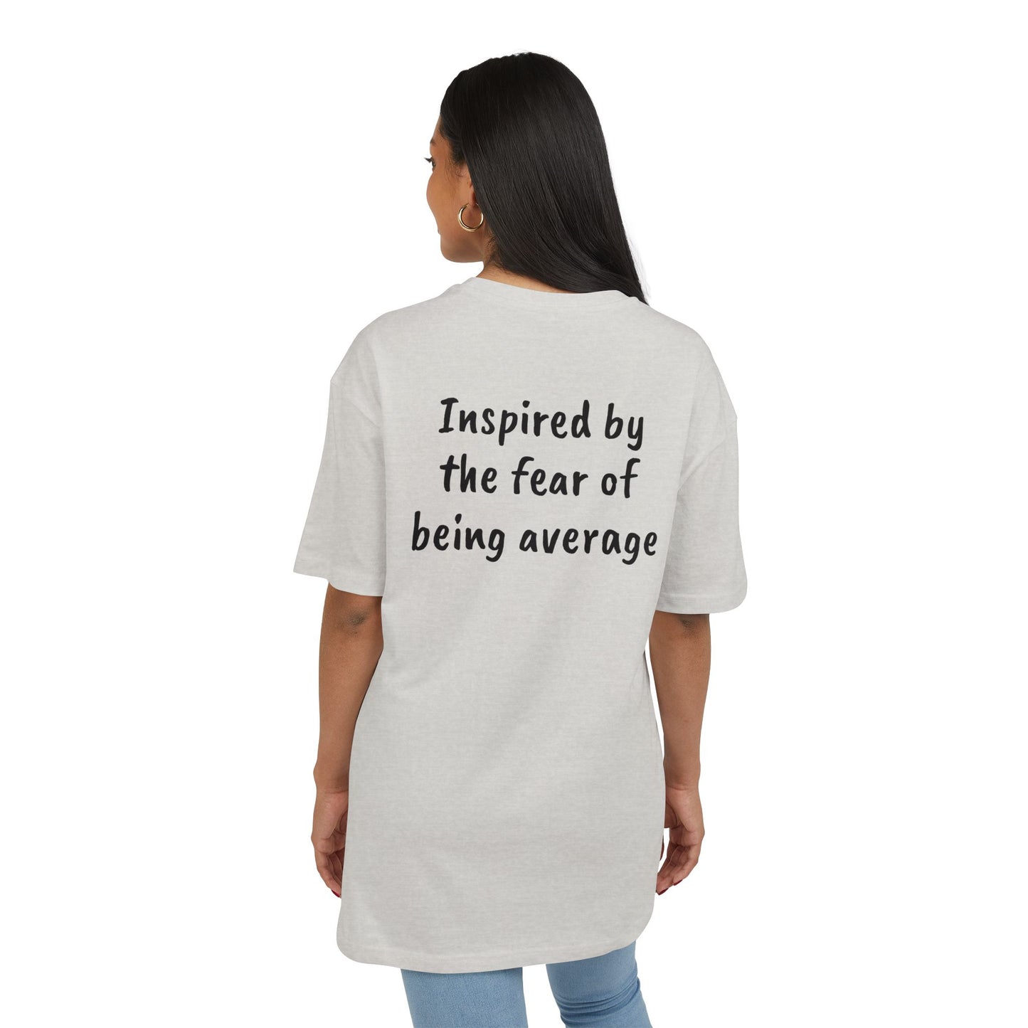 Inspired by the fear of being average