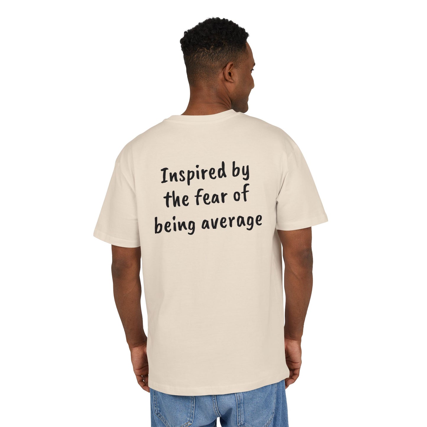 Inspired by the fear of being average