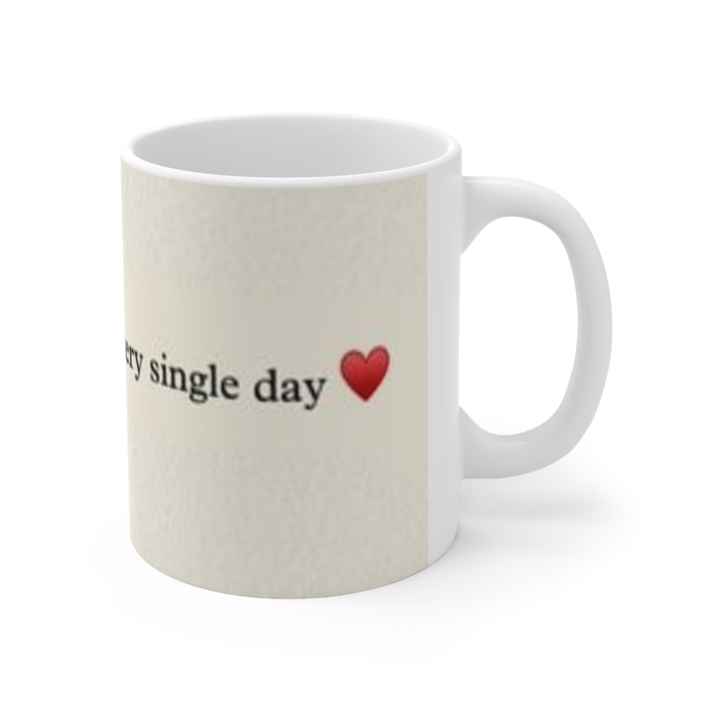 Still fall for you every single day mug