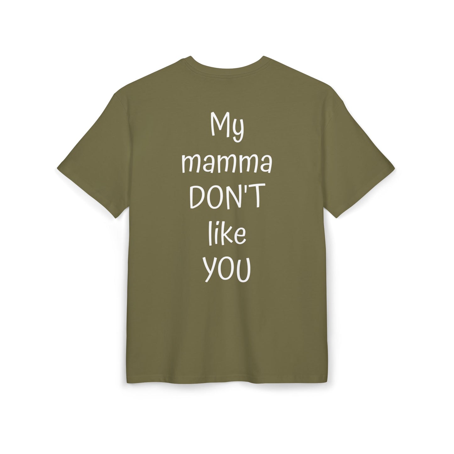 My Mamma Don't Like You Oversized Tee, Funny T-Shirt for Gift, Unisex Apparel, Casual Summer Wear, Trendy Outfit for Any Occasion