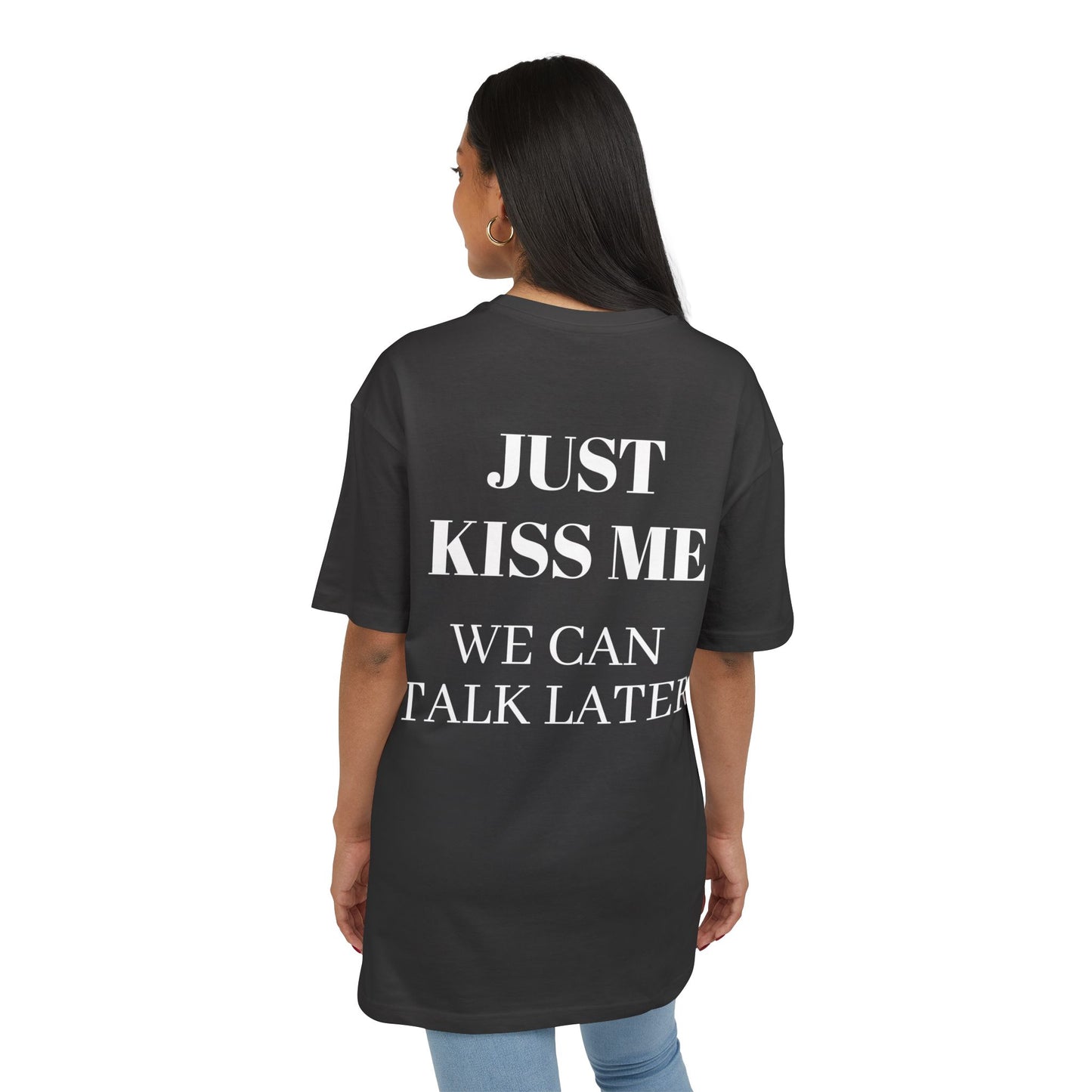 Just Kiss Me” Statement Tee
