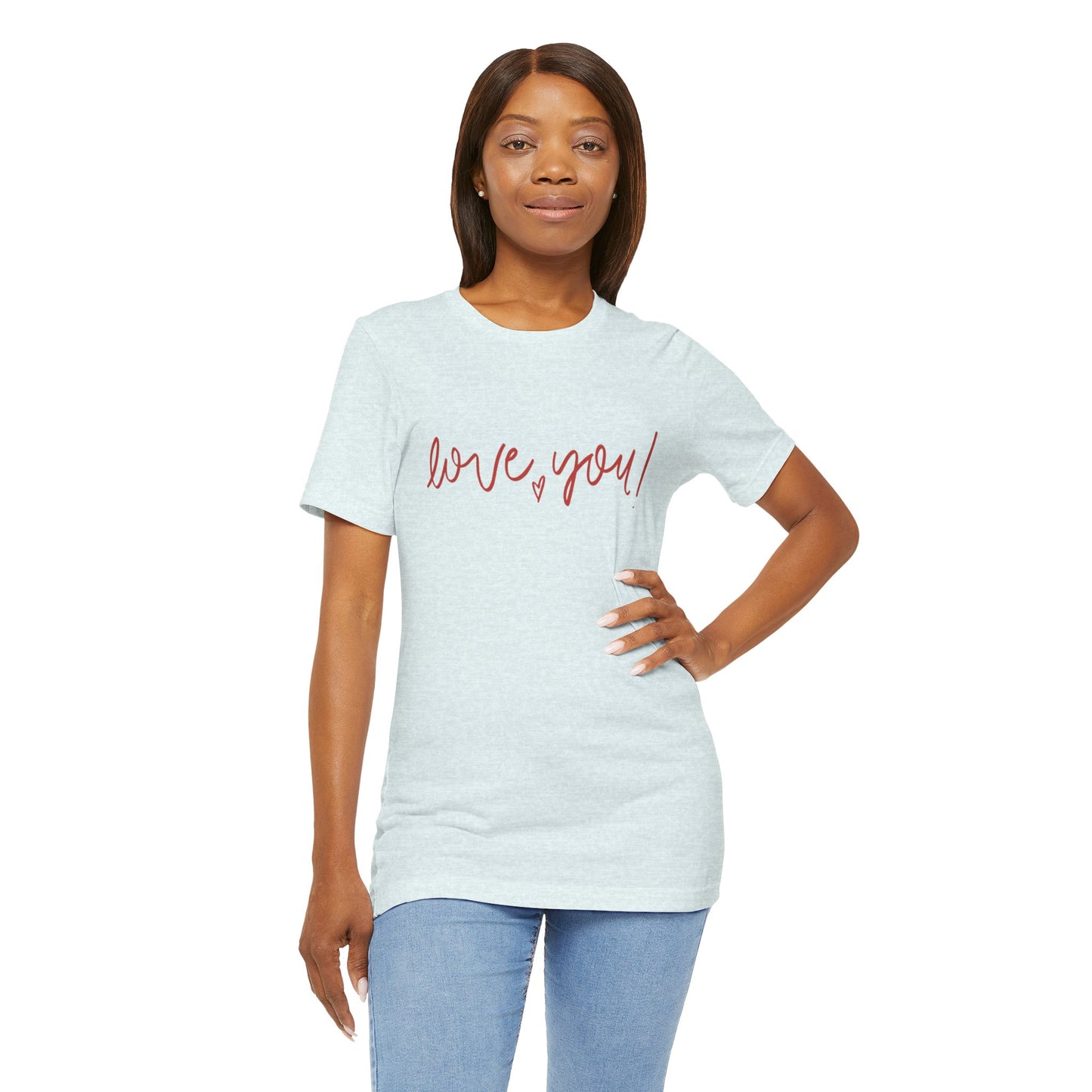 Unisex Love You Tee