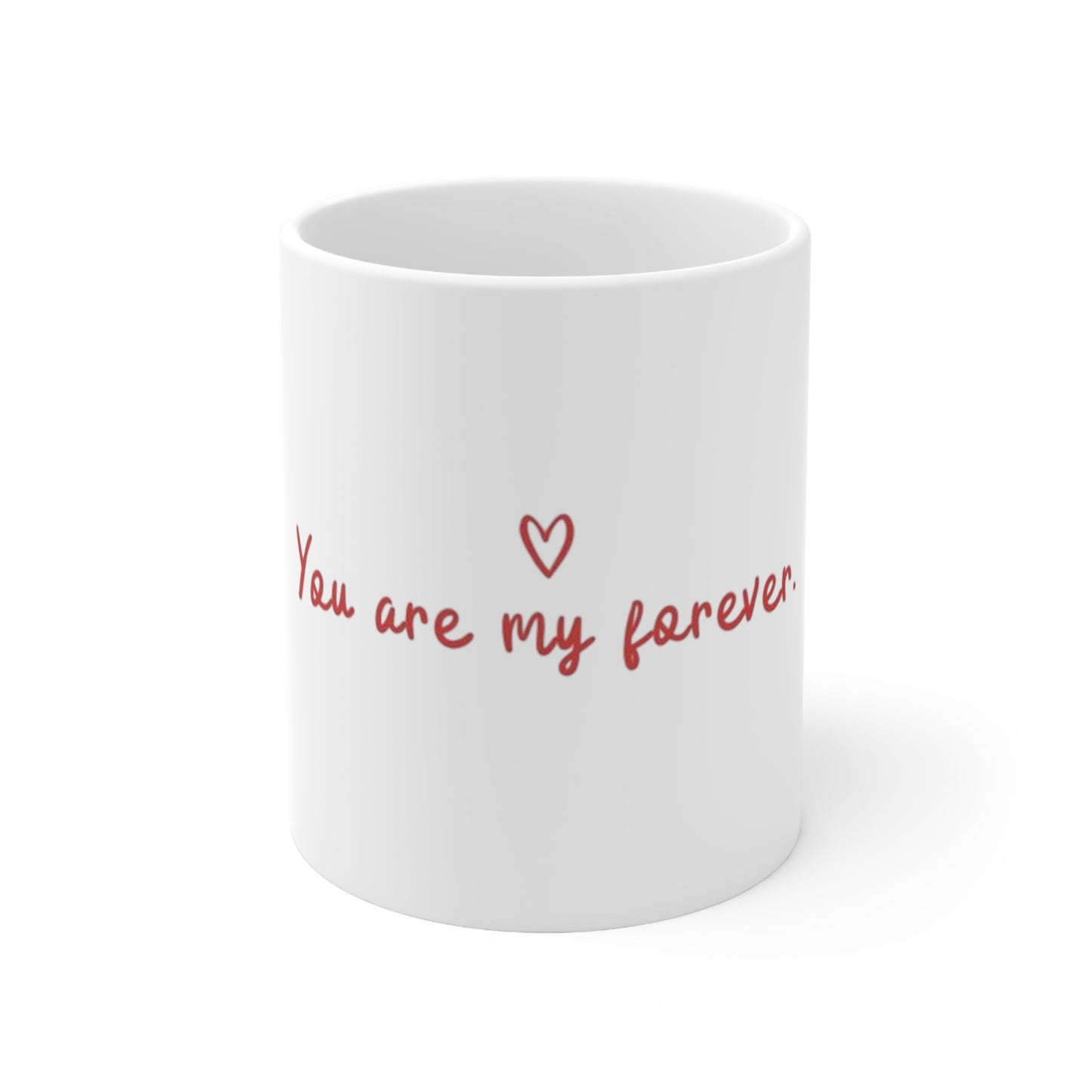 You are my forever Mug