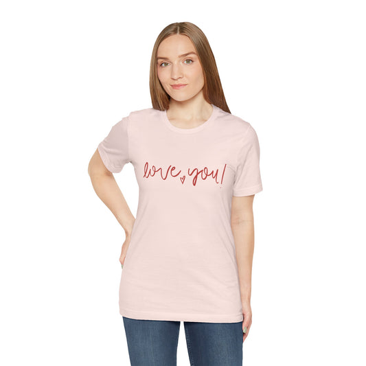 Unisex Love You Tee