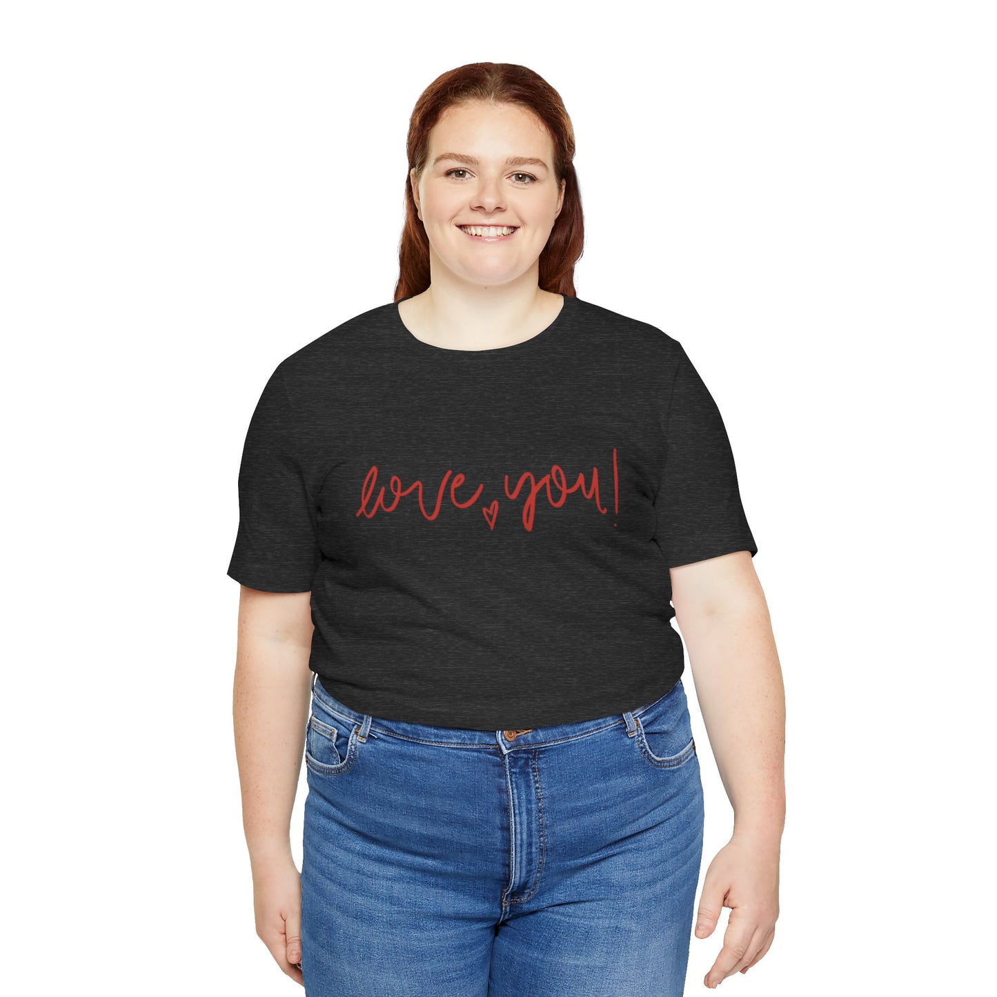 Unisex Love You Tee