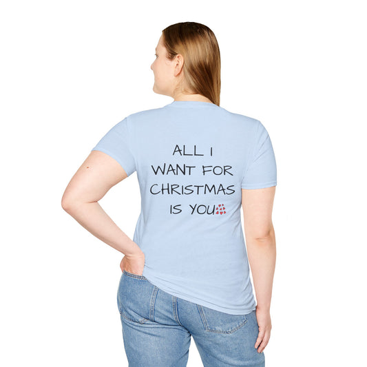 All I Want For Christmas Is You T-Shirt