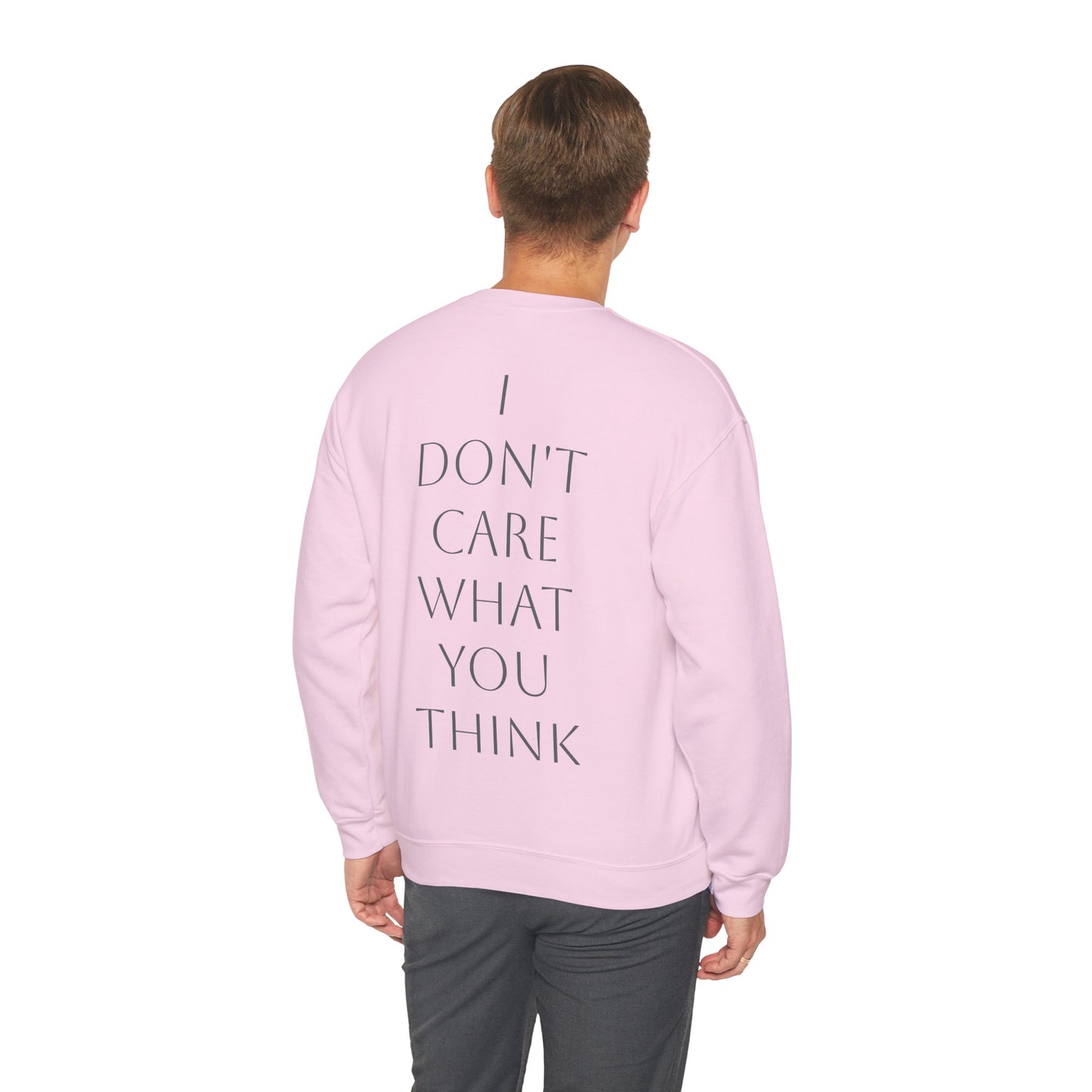 I don’t care what you think