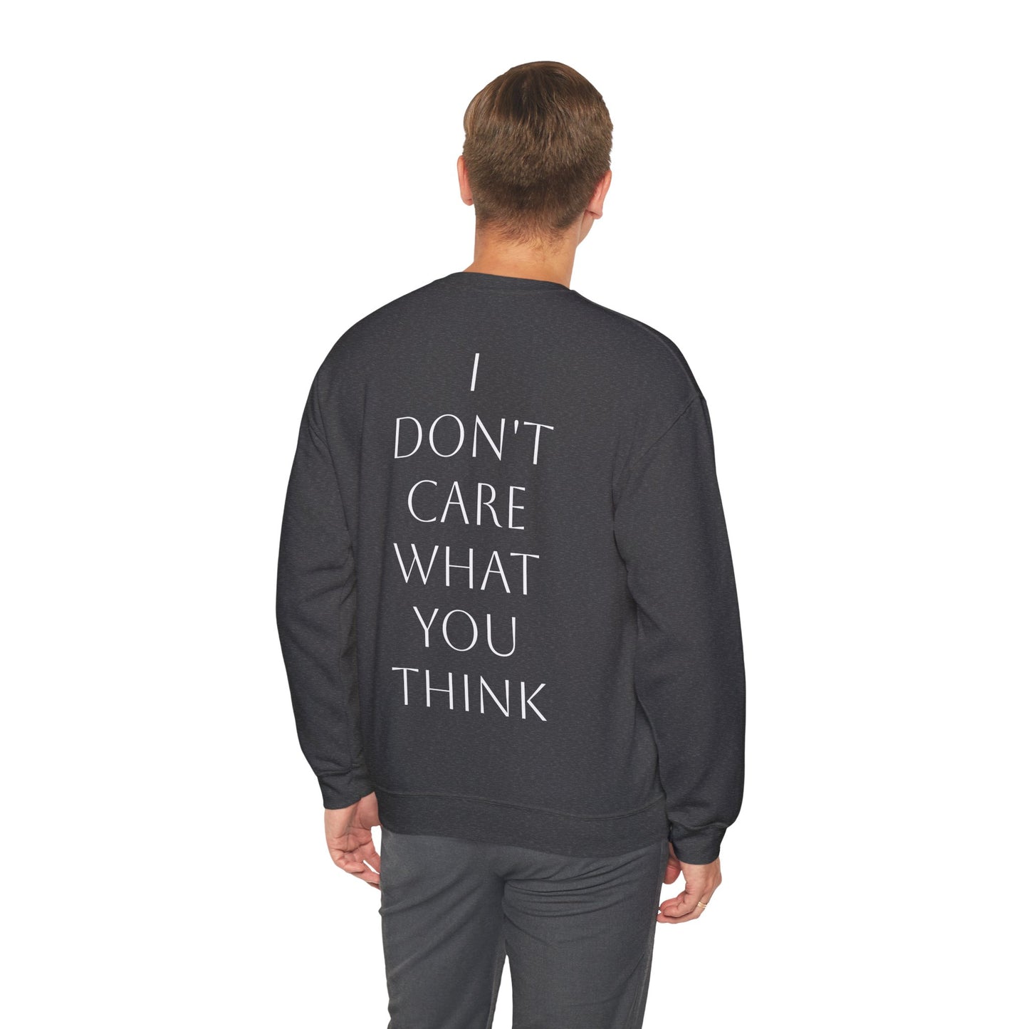 I don’t care what you think