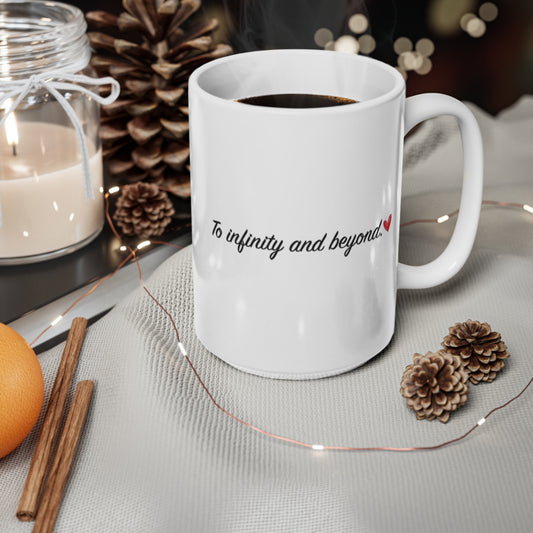To Infinity and Beyond Mug.