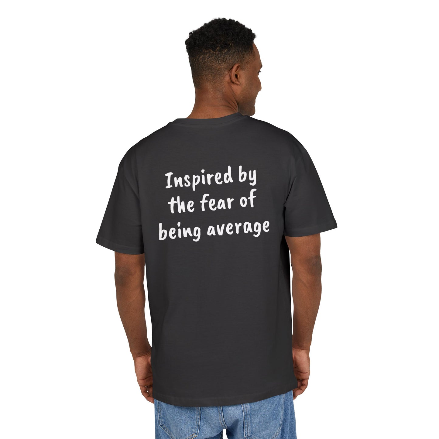 Inspired by the fear of being average
