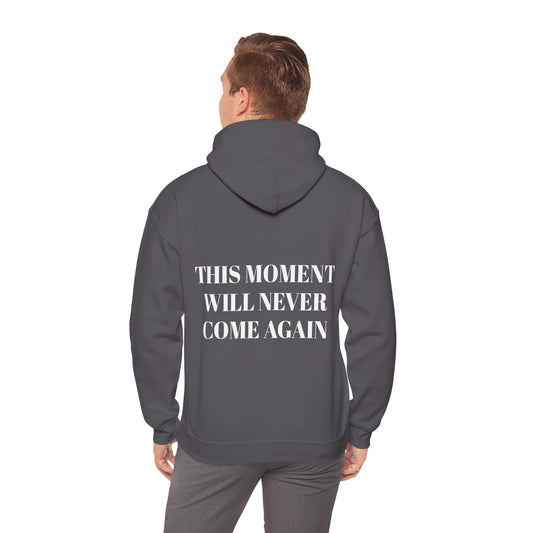 This moment will never come back