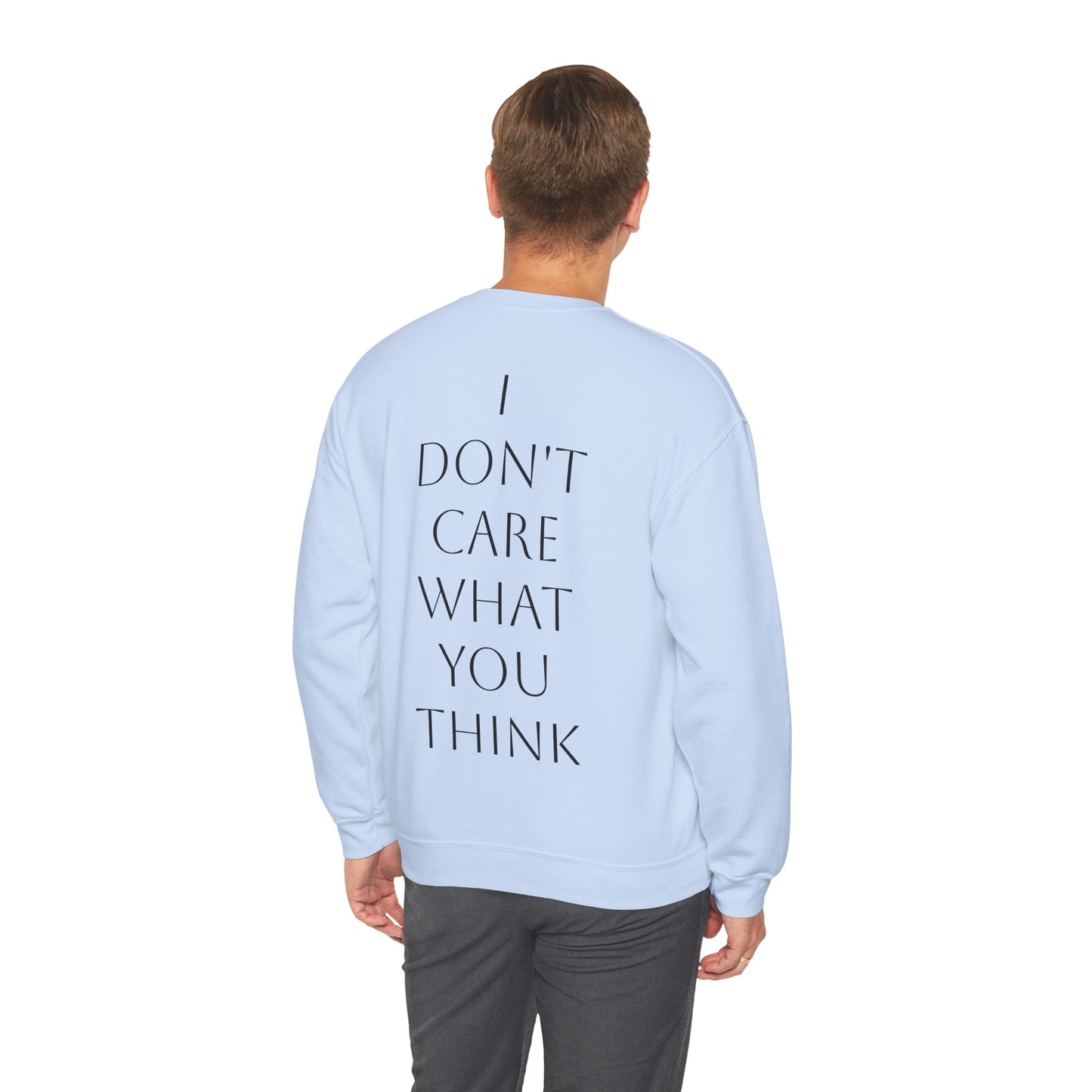 I don’t care what you think