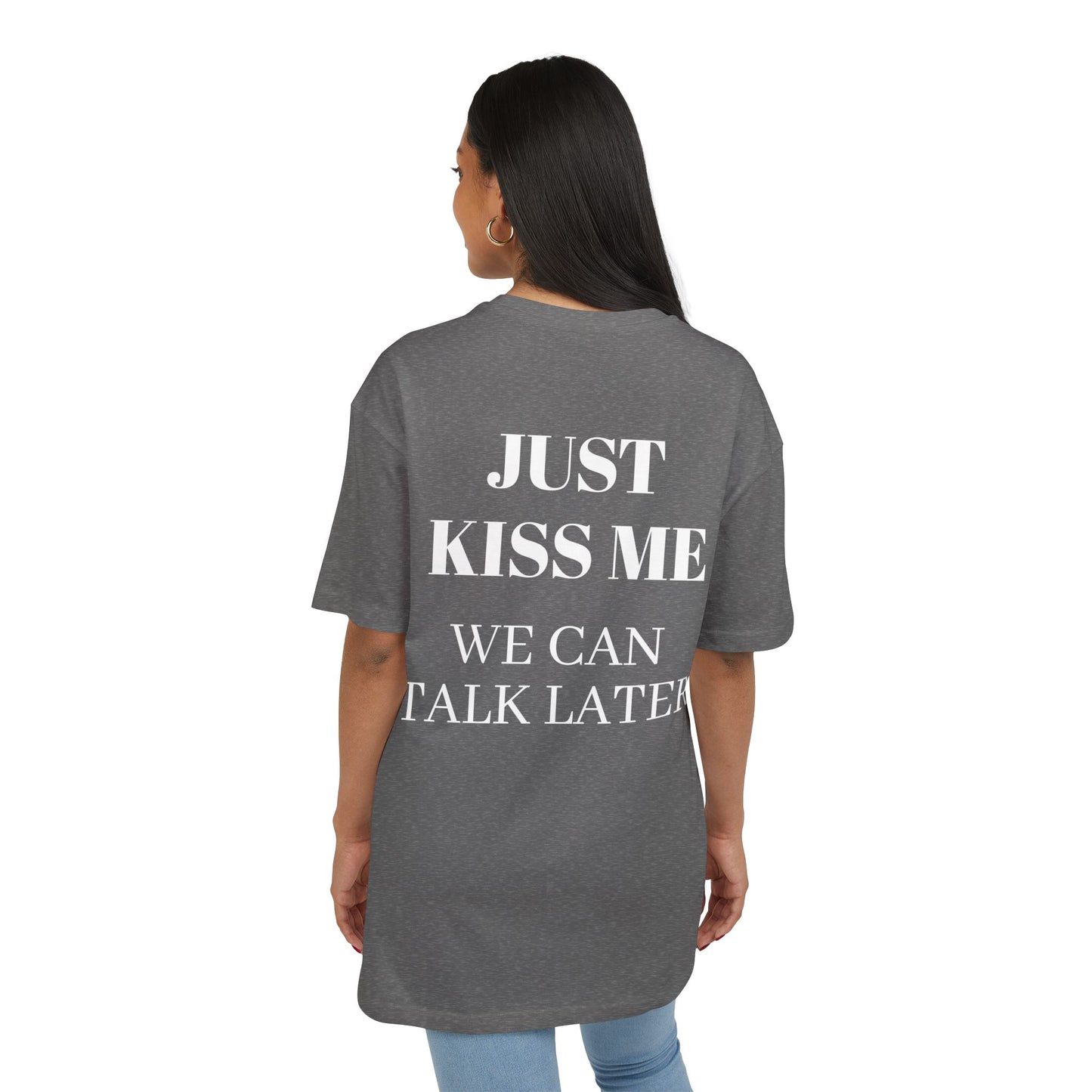 Just Kiss Me” Statement Tee