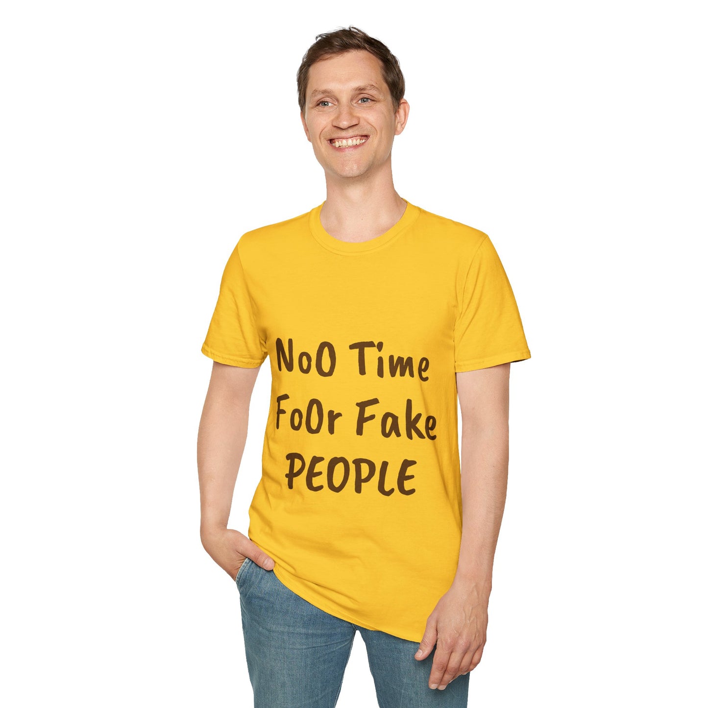No Time for Fake People T-Shirt