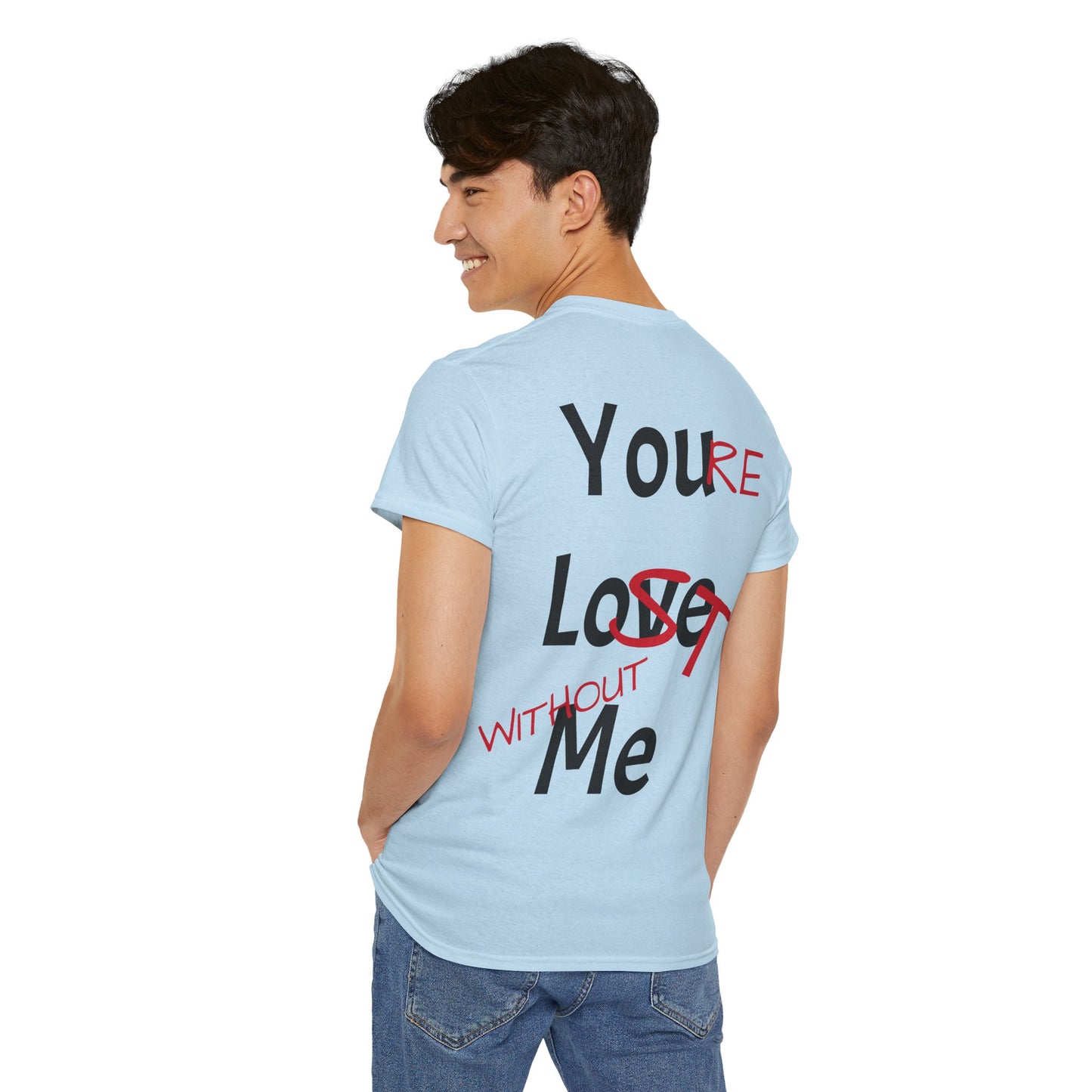 You Love Me - You're Lost Without Me