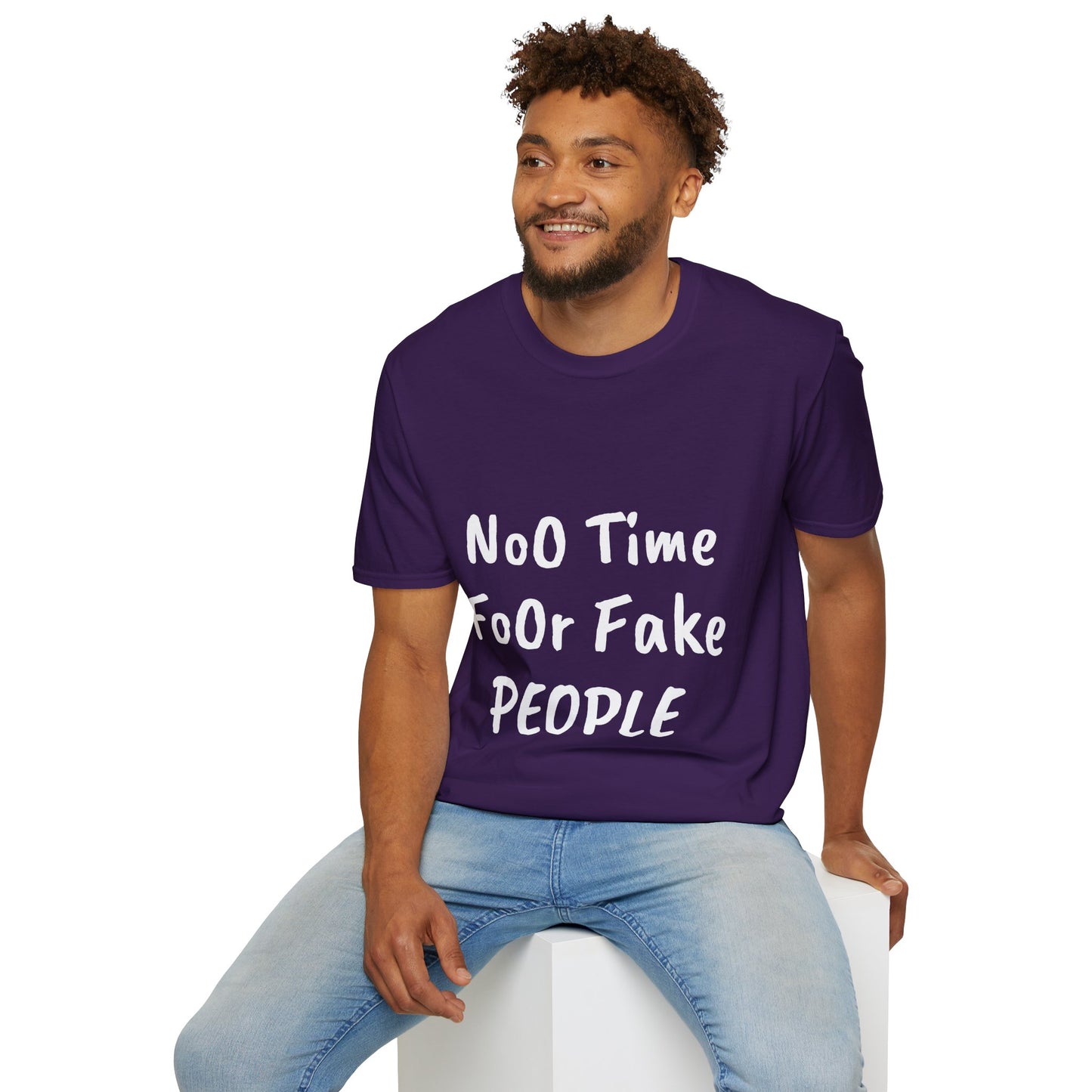 No Time for Fake People T-Shirt