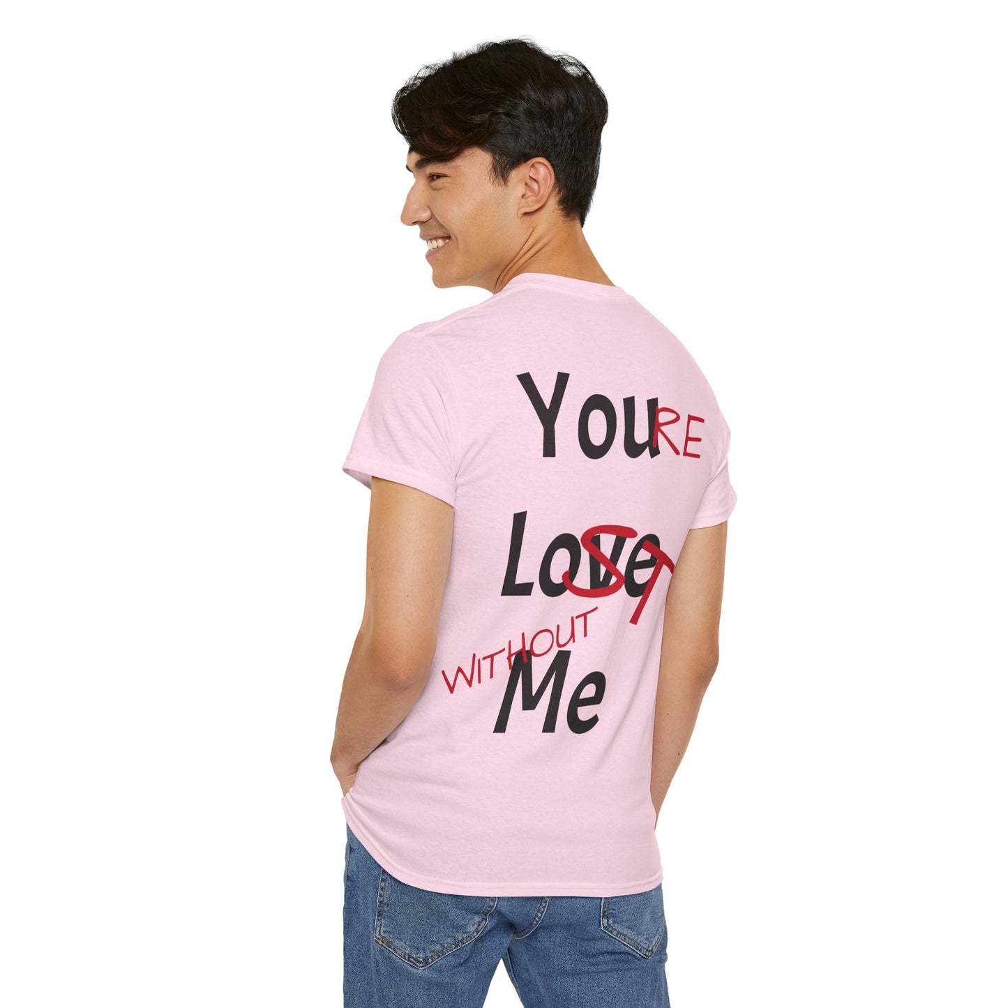 You Love Me - You're Lost Without Me