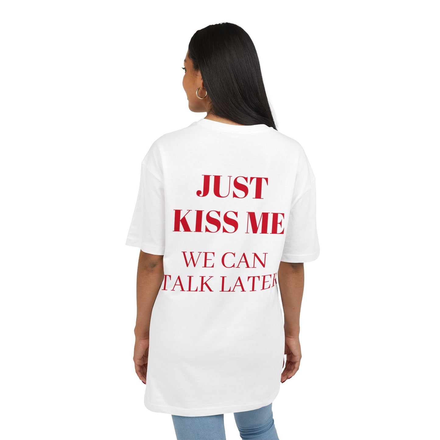 Just Kiss Me” Statement Tee