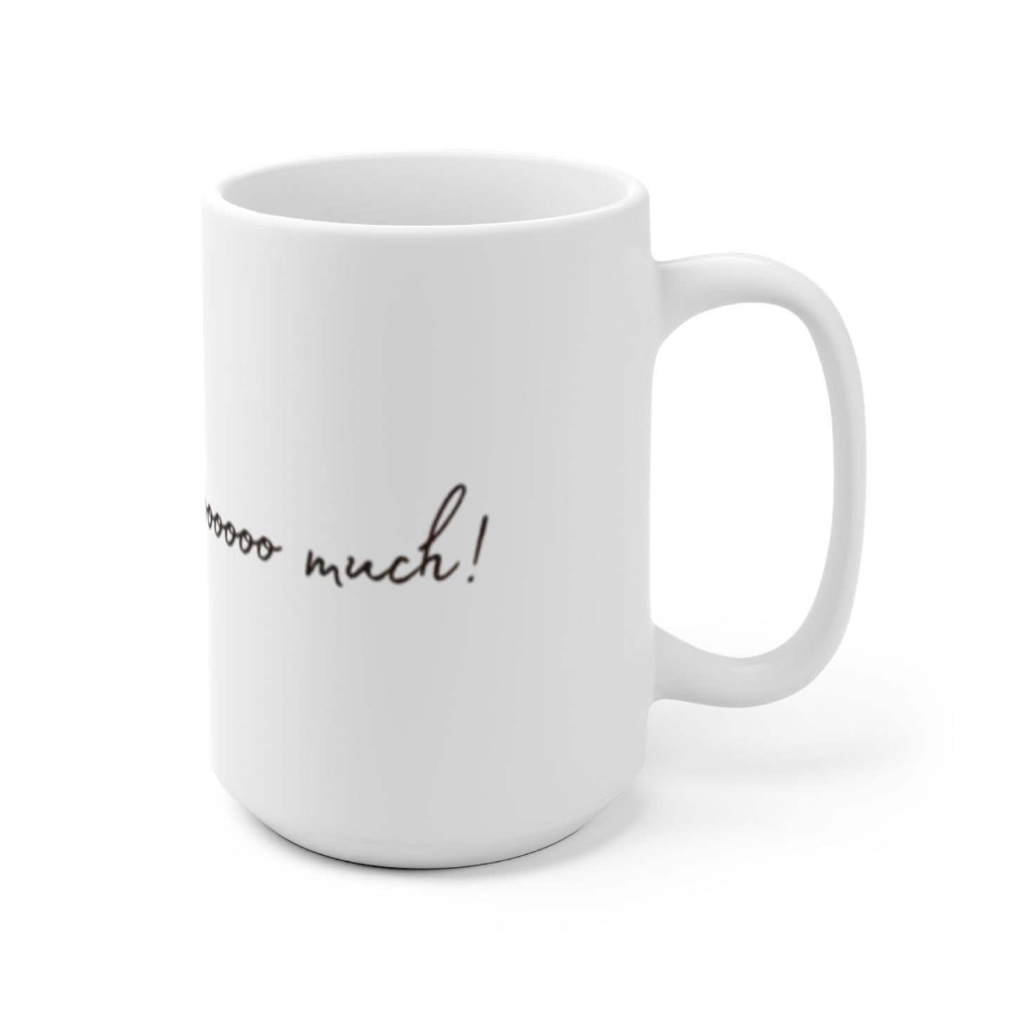 Love You So Much Ceramic Mug