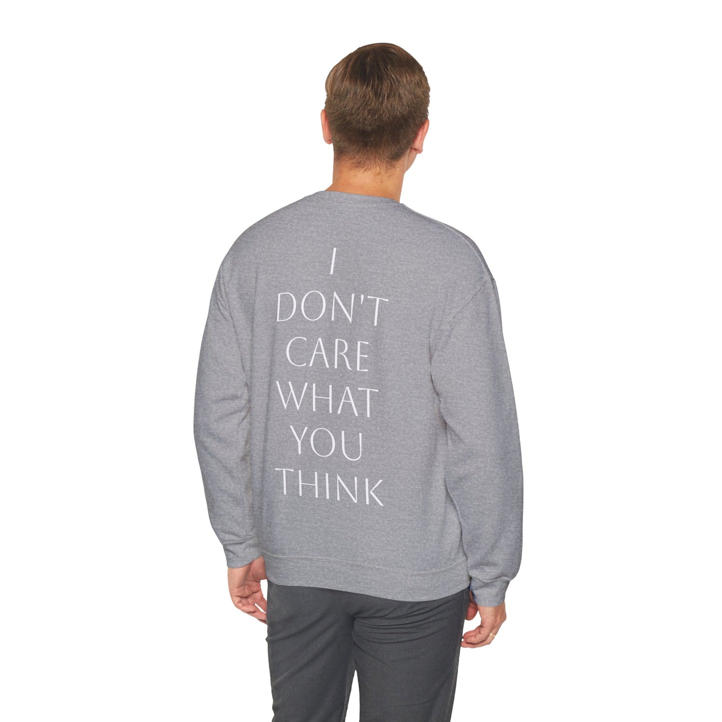 I don’t care what you think