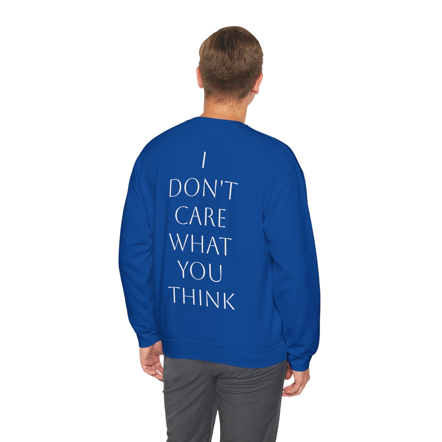 I don’t care what you think