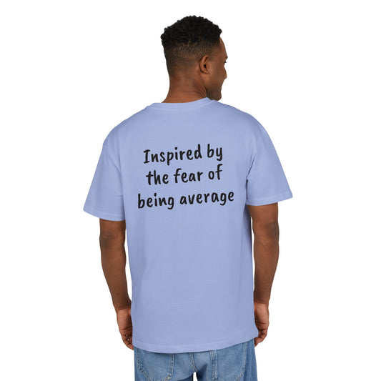 Inspired by the fear of being average